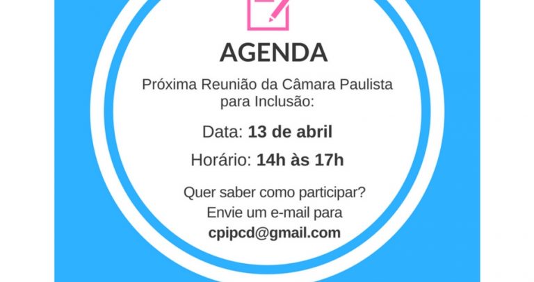 Descrição de Imagem: Descrição da Imagem: Imagem de divulgação da próxima reunião da Câmara Paulista para Inclusão. O cartaz tem o fundo azul e um círculo branco centralizado. As informações sobre a reunião estão escritas dentro deste círculo e na parte superior está o desenho de um bloco de notas com uma caneta na cor rosa. Centralizado na parte inferior está o logo da Câmara Paulista para Inclusão da Pessoa com Deficiência.