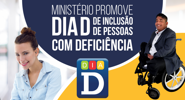 Banner da campanha. Texto branco num fundo azul escuro: Ministério promove DIAD de inclusão de pessoas com deficiência. Imagem de uma mulher sorrindo e um rapaz mulato em uma cadeira de rodas