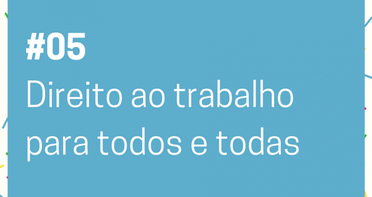 Descrição de imagem: imagem de fundo azul com o texto Lei de Cotas – 27 Dias pela Inclusão. 05. Direito ao trabalho para todos e todas. Na parte inferior está o logo do 27º Aniversário da Lei de Cotas e o logo da Câmara Paulista para Inclusão. #27diaspelainclusão