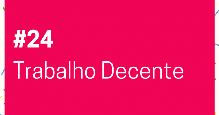 Descrição de imagem: imagem de fundo rosa com o texto Lei de Cotas – 27 Dias pela Inclusão. 24. Trabalho decente. Na parte inferior está o logo do 27º Aniversário da Lei de Cotas e o logo da Câmara Paulista para Inclusão. #27diaspelainclusão