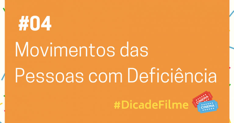 Descrição de imagem: imagem de fundo laranja com o texto Lei de Cotas – 27 Dias pela Inclusão. 04. Movimento das Pessoas com Deficiência. #DicadeFilme. Na parte inferior está o logo do 27º Aniversário da Lei de Cotas e o logo da Câmara Paulista para Inclusão. #27diaspelainclusão