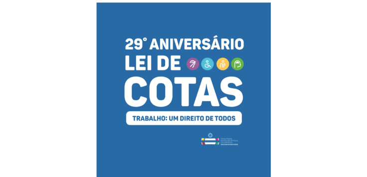 fundo azul claro com o texto: 29º aniversário da Lei de Cotas / Trabalho: Um direito de todos. Abaixo do texto, à direita, o logo da Câmara Paulista de Inclusão. Os símbolos de deficiência auditiva, física, visual e intelectual aparecem em círculos coloridos.
