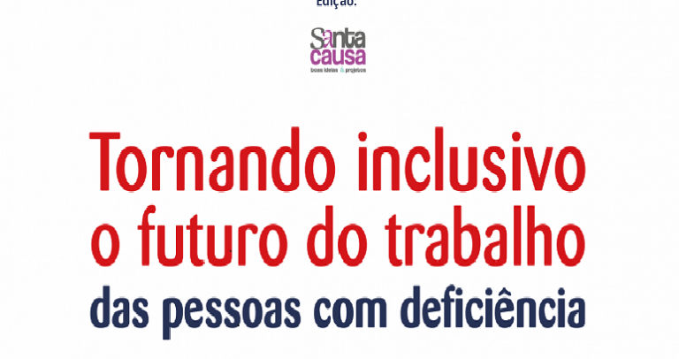 Recorte da capa do livro digital: no canto superior esquerdo, há os logotipos da Disability Hub Europe e no canto superior direito, há o logo do European Union Social Fund. No centro, um pouco mais abaixo está escrito em negrito: Edição, e abaixo o logo da Santa Causa. Abaixo, centralizado, está escrito em letras maiores em vermelho: “tornando inclusivo o futuro do trabalho”. Logo abaixo, está escrito “das pessoas com deficiência” em preto. Mais abaixo, em letras menores, está escrito: uma publicação conjunta da Fundação ONCE com a Rede de Empresas e Deficiência da OIT, desenvolvida dentro da estrutura do Desability Hub Europe, um projeto conduzido pela fundação ONCE e cofinanciado pelo Fundo Social Europeu.