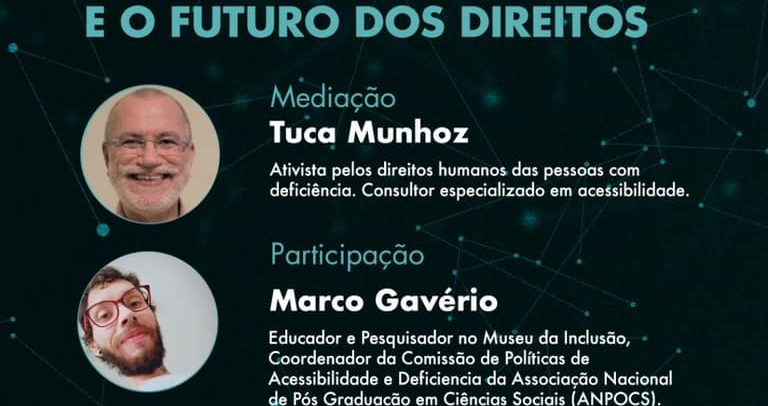 Convite para a live de abertura de Diálogos e Re(conexões). Sobre fundo preto com constelações em azul, o texto: 40 Anos do Ano Internacional das Pessoas Deficientes – AIPD e o Futuro dos Direitos, 02 de setembro, às 17h. Abaixo, as fotos do mediador, Tuca Munhoz, ativista pelos Direitos Humanos das pessoas com Deficiência. Consultor especializado em acessibilidade. E dos participantes, Marco Gavério, educador e pesquisador no Museu da Inclusão, coordenador da Comissão de Políticas de Acessibilidade e Deficiência da Associação Nacional de Pós-graduação Sociais (ANPOCS). E Ana Rita de Paula, Mestre em Psicologia Social e Doutora em Psicologia Clínica pela Universidade de São Paulo. No canto superior esquerdo, o logotipo da editoria Inclusão Diálogos. o No rodapé, os logotipos da Abaçaí Cultura e Arte, Museu da Inclusão e Secretaria do Estado dos Direitos das Pessoas com Deficiência.