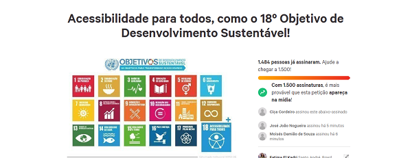 Imagem da tela do abaixo assinado, mostra os 17 objetivos do desenvolvimento sustentável da ONU em quadrados coloridos, incluindo o 18º objetivo, acessibilidade para todos. No canto está escrito: 1484 pessoas já assinaram. Ajude a chegar a 1500. Abaixo o nome de alguns apoiadores.